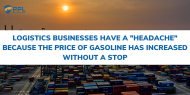 Logistics businesses have a "headache" because the price of gasoline has increased without a stop
